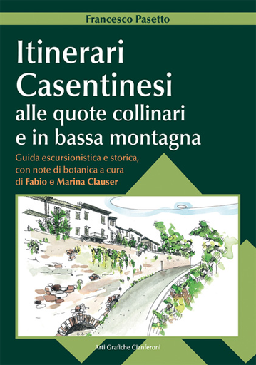 [9788896140345] Itinerari casentinesi alle quote collinari e in bassa montagna